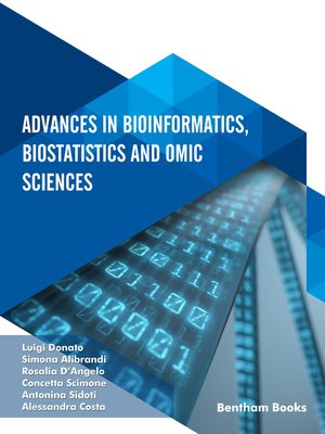 cover image of Advances in Bioinformatics, Biostatistics and Omic Sciences